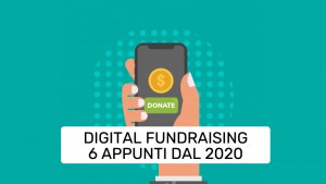 Digital fundraising anno 2020: il punto di non ritorno-