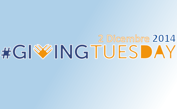 #givingtuesday 2014: un'occasione per ribadire l'importanza del dono e del donare